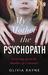 My Mother, the Psychopath Growing Up In The Shadow Of A Monster by Olivia Rayne