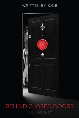 Behind Closed Doors: The Society