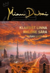 Minu Dubai. Klaasist linna kuldne sära (Minu..., #117)