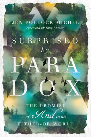 Surprised by Paradox: The Promise of