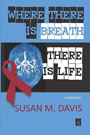 Where There is Breath, There is Life: A memoir