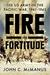 Fire and Fortitude The US Army in the Pacific War, 1941-1943 by John C. McManus
