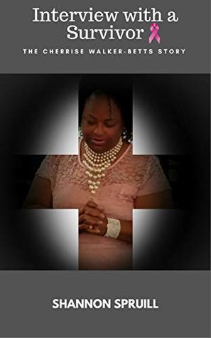 Interview with a Survivor: The Cherrise Walker-Betts Story