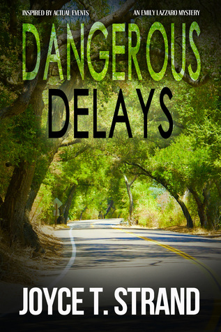 Dangerous Delays: An Emily Lazzaro Mystery
