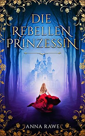 Die Rebellenprinzessin (Evangeline 1)