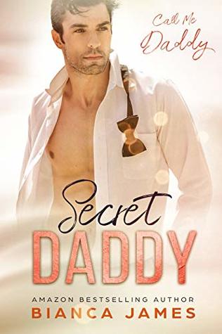 Secret Daddy (Call Me Daddy Book 2)