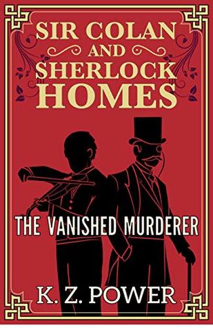 Sir Colan and Sherlock Holmes: the Vanished Murderer (Young Sherlock Holmes Books Collection)