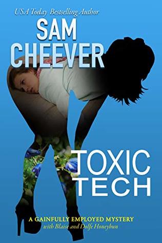 Toxic Tech (Gainfully Employed Mysteries Book 4)