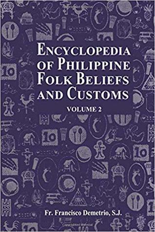 Encyclopedia of Philippine Folk Beliefs and Customs