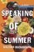 Speaking of Summer A Novel by Kalisha Buckhanon