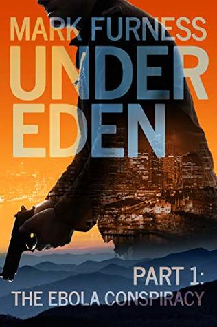 Under Eden: Part 1: The Ebola Conspiracy