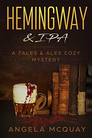 Hemingway & IPA (Tales & Ales, #1)