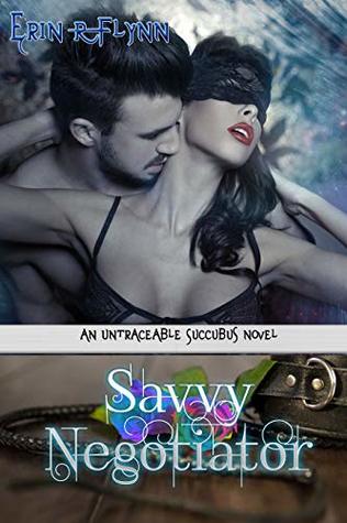 Savvy Negotiator (Untraceable Succubus Book 2)