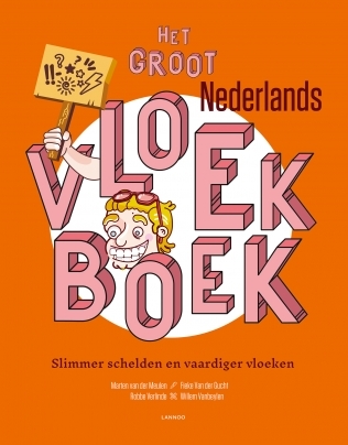 Het Groot Nederlands Vloekboek: Slimmer schelden en vaardiger vloeken