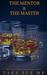 The Mentor and the Master A Submissive Series Novella by Tara Sue Me