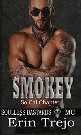 Smokey: Soulless Bastards MC So Cal (Soulless Bastards MC So Cal Book 1)