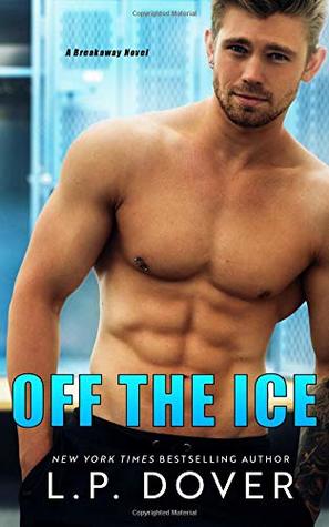 Off the Ice: A Breakaway Novel