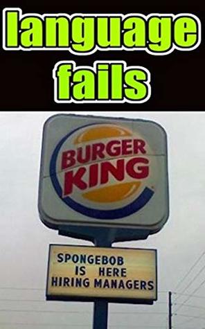 Memes: Funny Language Fails, Funny Memes & Terrible Spelling & Grammar Mistakes!!!