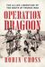 Forgotten Victory Operation Dragoon and Liberation of the South of France by Robin Cross
