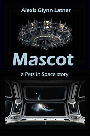 Mascot: a Pets in Space Story