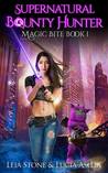 Magic Bite (Supernatural Bounty Hunter, #1)