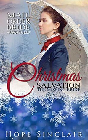 The Missing Bride: Christmas Salvation (Mail Order Adventures)