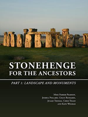 Stonehenge for the Ancestors, Part 1: Landscape and Monuments