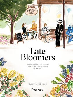 Late Bloomers: Short Stories of People Overachieving Without Achieving