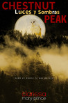 Chestnut Peak: Luces y Sombras