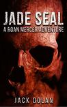 Jade Seal (A Roan Mercer Adventure Book 2)