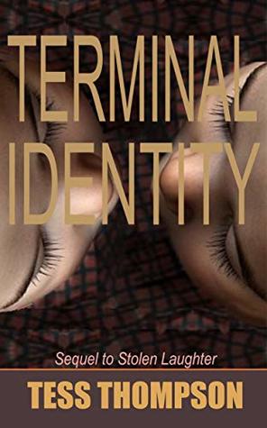 Terminal Identity: Sequel to Stolen Laughter