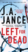 Left For Dead (Ali Reynolds, #7) by J.A. Jance