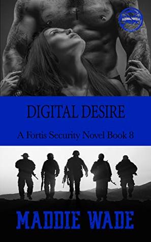 Digital Desire: A Fortis Security Novel Book 8 (Fortis Security Series)