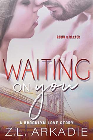 Waiting On You: A Brooklyn Love Story (LOVE in the USA, The Hesters Book 4)