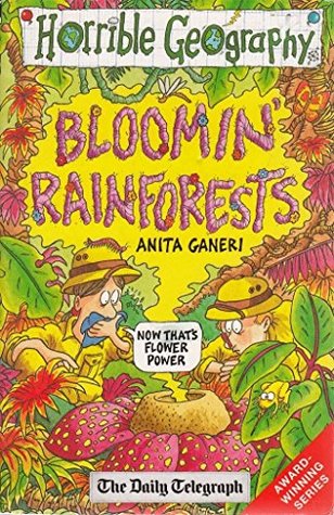 Horrible Geography : Bloomin Rainforest