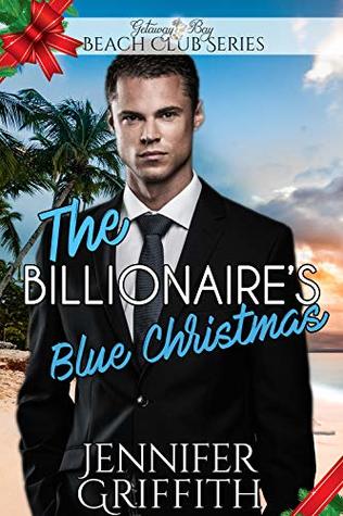 The Billionaire's Blue Christmas (Clean Billionaire Beach Club Romance Book 13)
