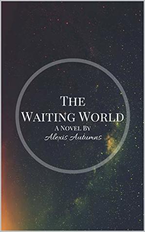 The Waiting World