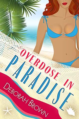 Overdose in Paradise (Paradise Series Book 16)