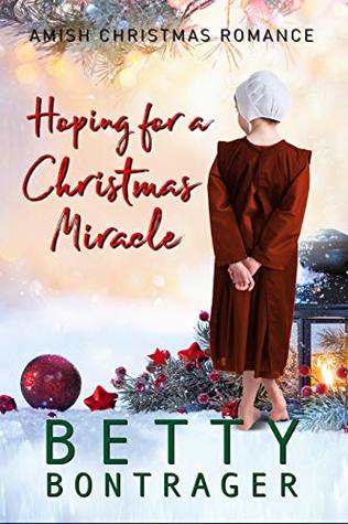 Hoping For A Christmas Miracle (Amish Christmas Romance)