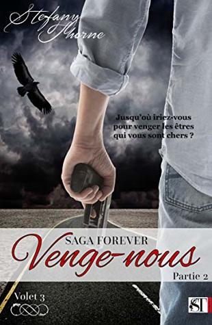 FOREVER 3 : Venge-nous (P2)