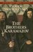 The Brothers Karamazov by Fyodor Dostoyevsky