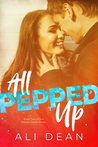 All Pepped Up (Pepper Jones, #2)