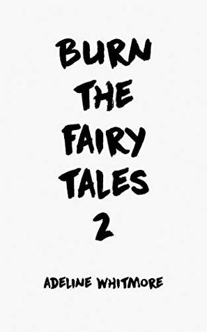 Burn The Fairy Tales 2