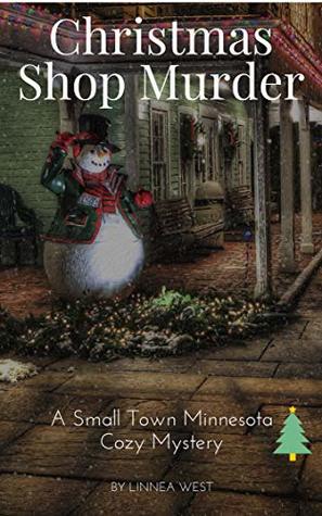 Christmas Shop Murder: A Small Town Minnesota Cozy Mystery
