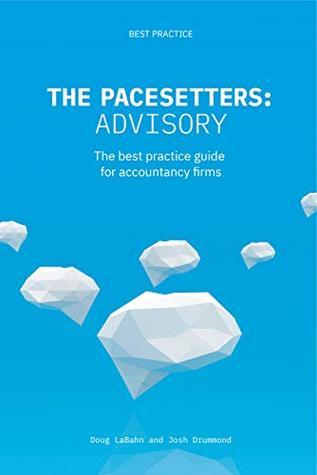 The Pacesetters: Advisory: The best practice guide for accountancy firms.