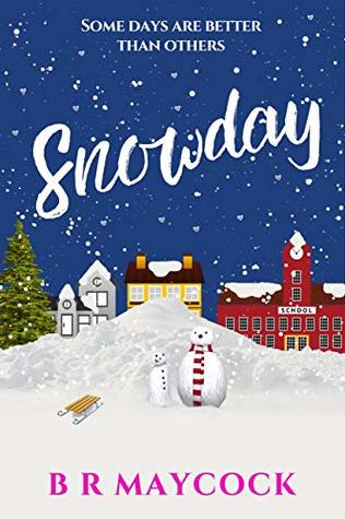 Snowday: A festive feel good romantic comedy (The Riverside Series Book 1)