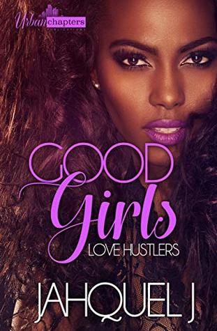 Good Girls Love Hustlers