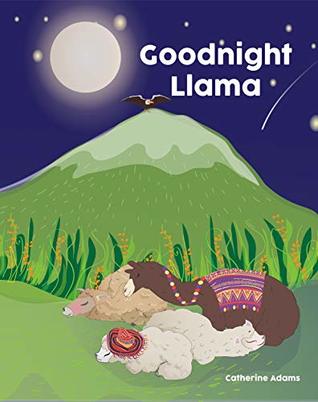 Goodnight Llama: A Picture Book Bedtime Story