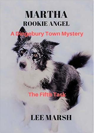 Martha Rookie Angel: The Dingebury Town Mysteries (The Fifth Task Book 5)
