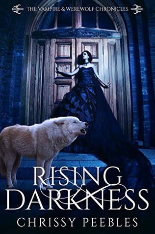 Rising Darkness - Book 8 (The Vampire & Werewolf Chronicles)
